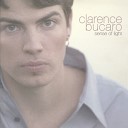 Clarence Bucaro - Light Me A Candle