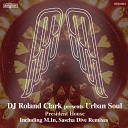 DJ Roland Clark Urban Soul - President House M In Dubstrumental