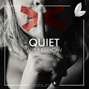 Alper Karacan - Quiet Radio Mix
