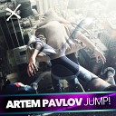 Artem Pavlov - Jump Original Mix