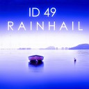 ID 49 - Rainhail Inner Sanctum Remix