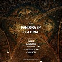 E La Luna - Pandora Structural Form Remix