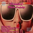 Frankc - Pink Candy Original Mix