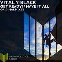 Vitaliy Black - Have It All Original Mix