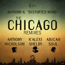 Anthony K - Distorted Mind Abicah Soul Remix