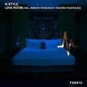 K Style - Love Room Original Mix