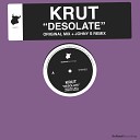 Krut - Desolate Johny S Remix