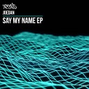 Joedan feat MC Blenda - Say My Name Original Mix