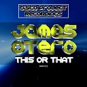 O James - This Or That Original Mix