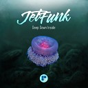 Jetfunk - Simple Things Original Mix