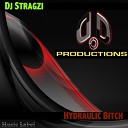 Dj Stragzi - Hydraulic Bitch Original Mix