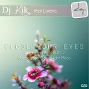 DJ Kik feat Lorena - Close Your Eyes Dj Tool