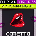 Mohombi Big Ali - Kiss Kiss