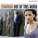 Lyambiko - I Ain t Got Nothin but the Blues