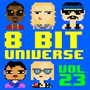 8 Bit Universe - I Believe in a Thing Called Love 8 Bit…