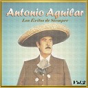 Antonio Aguilar - Yo Ya Me Voy de Mi Tierra