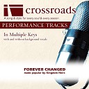 Crossroads Performance Tracks - Forever Changed Performance Track Low with Background Vocals in…