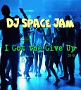 DJ Space Jam - Got to Get It 2019 Remix