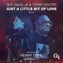 Roy Davis Jr Terry Dexter - Just A Little Bit Of Love 2019 Lonely C Remix