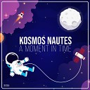 Kosmos Nautes - A Moment in Time Extended Mix