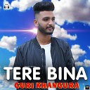 Guri Khangura - Tere Bina