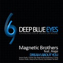 MAGNETIC BROTHERS Ange - Dream About You Romantic Progressive Mix
