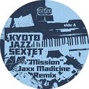 Kyoto Jazz Sextet - Mission Jaxx Madicine Remix