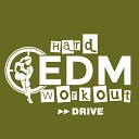 Hard EDM Workout - Drive Instrumental Workout Mix 140 bpm