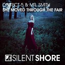 District 5 Mr Smith - She Moved Through The Fair Radio Edit