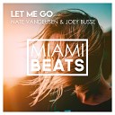 Nate VanDeusen Joey Busse - Let Me Go Original Mix