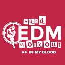 Hard EDM Workout - In My Blood Workout Mix Edit 140 bpm