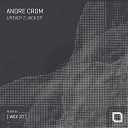 Andre Crom - Ready 2 Jack Wex 10 Remix