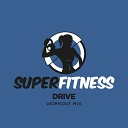 SuperFitness - Drive Workout Mix 132 bpm