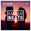 Suvenir feat Giulia Jean - Look At Me Original Mix