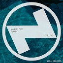 Man On Fire - Playin Original Mix