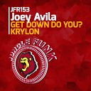 Joey Avila - Get Down Do You Original Mix