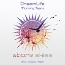 DreamLife - Morning Tears Intro Edit