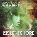 Distant Identity - Arise Shine Radio Edit