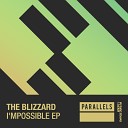 The Blizzard - I mpossible Original Mix