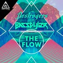 Destroyers Basstyler - The Flow Original Mix
