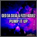 Geo Da Silva Fizo Faouez - Pump It Up Instrumental Mix