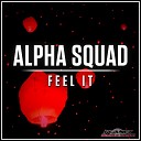 Alpha Squad - Feel It Extended Mix