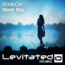 Remech - Near You Radio Edit