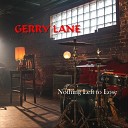 Gerry Lane - Nothing Left to Lose