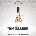 Jan Garber - You Don T Like It Not Much Original Mix