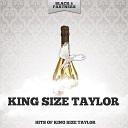 King Size Taylor The Dominoes - It S Late Original Mix
