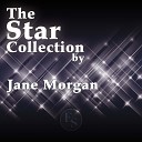Jane Morgan - Give Me Your Word Original Mix