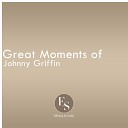 Johnny Griffin - Chicago Calling Original Mix