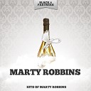 Marty Robbins - Baby I Need You Like You Need Me Original Mix