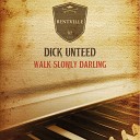 Dick Unteed - Nine Times Out of Ten Original Mix